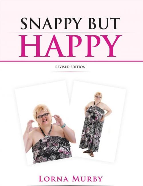 Cover of the book Snappy but Happy by Lorna Murby, AuthorHouse UK