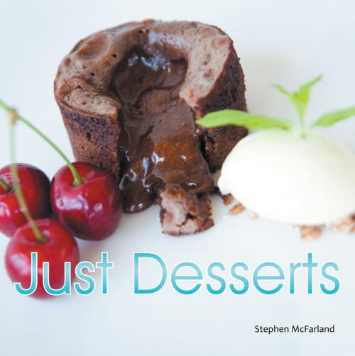 Cover of the book Just Desserts by Stephen McFarland, AuthorHouse UK