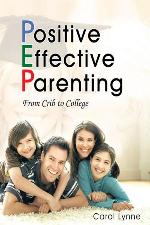Cover of the book Positive Effective Parenting by Carol Lynne, AuthorHouse