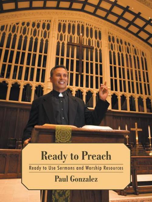 Cover of the book Ready to Preach by Paul Gonzalez, AuthorHouse