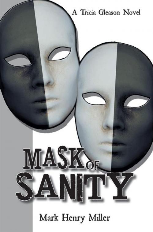 Cover of the book Mask of Sanity by Mark Henry Miller, AuthorHouse