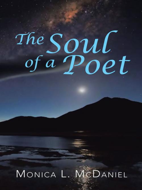 Cover of the book The Soul of a Poet by Monica L. McDaniel, AuthorHouse