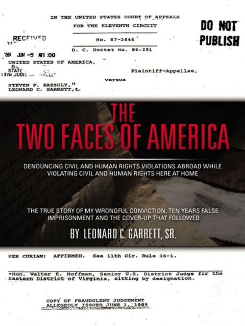 Cover of the book The Two Faces of America by Leonard C. Garrett Sr., AuthorHouse