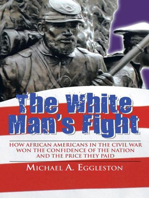 Cover of the book The White Man's Fight by Michael A. Eggleston, AuthorHouse