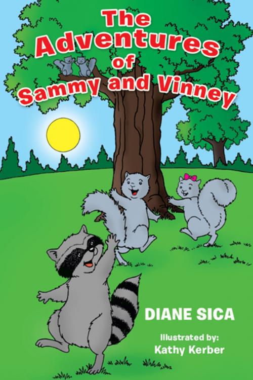Cover of the book The Adventures of Sammy and Vinney by Kathy Kerber, Diane Sica, AuthorHouse