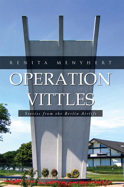 Cover of the book Operation Vittles by Renita Menyhert, Xlibris US