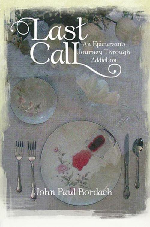 Cover of the book Last Call by John Paul Bordach, Xlibris US