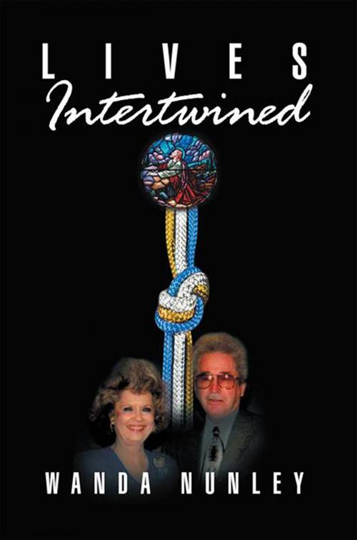 Cover of the book Lives Intertwined by Wanda Nunley, Xlibris US