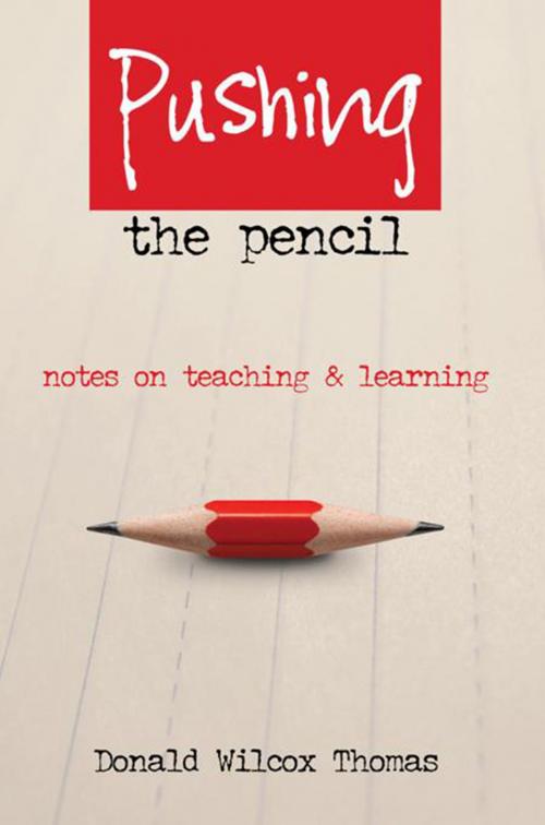 Cover of the book Pushing the Pencil by Donald Wilcox Thomas, Xlibris US