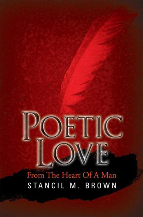 Cover of the book Poetic Love by Stancil M. Brown, Xlibris US