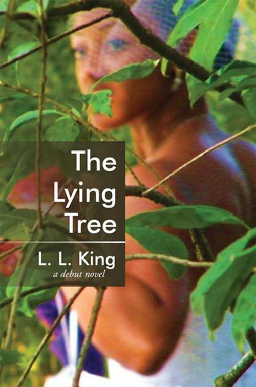 Cover of the book The Lying Tree by L. L. King, Xlibris US
