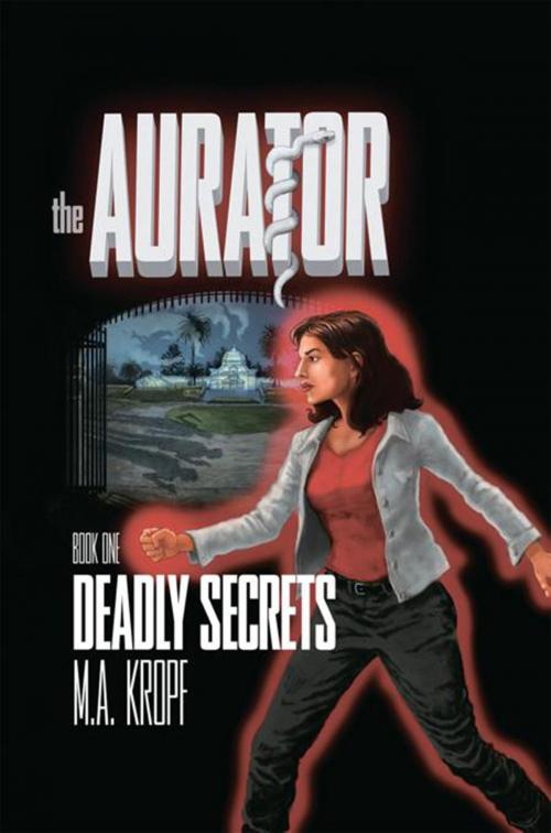 Cover of the book The Aurator by M.A. Kropf, Xlibris US