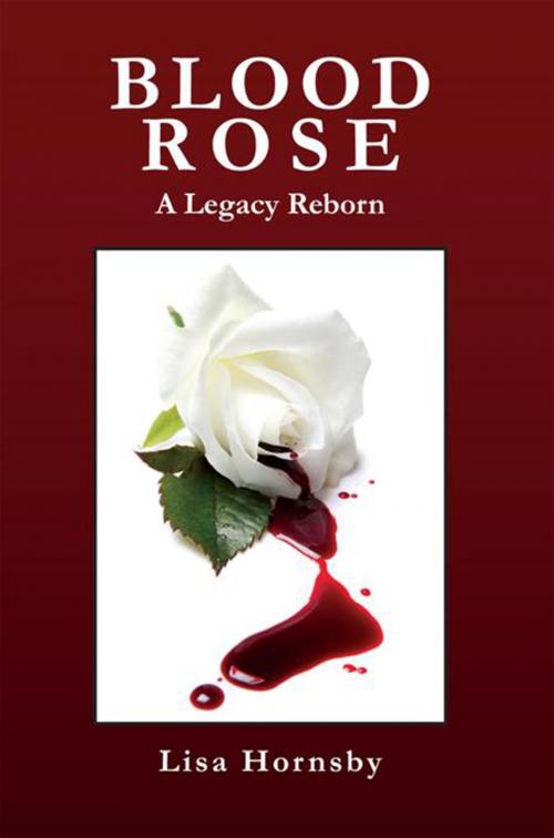 Cover of the book Blood Rose by Lisa Hornsby, Xlibris US