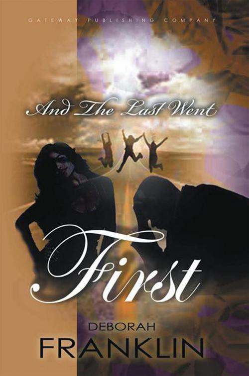 Cover of the book And the Last Went First by Deborah Franklin, Xlibris US