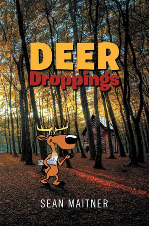 Cover of the book Deer Droppings by Sean Maitner, Xlibris US