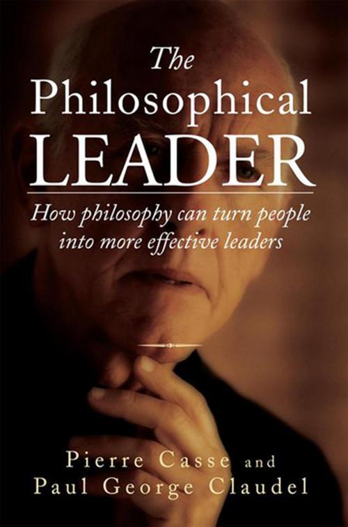 Cover of the book The Philosophical Leader by Paul George Claudel, Pierre Casse, Xlibris US