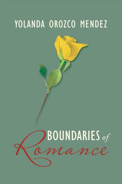 Cover of the book Boundaries of Romance by Yolanda Orozco Mendez, Xlibris US