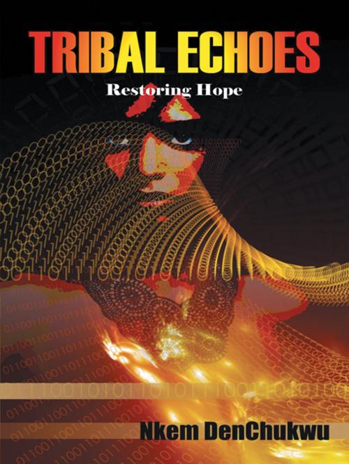 Cover of the book Tribal Echoes by Nkem DenChukwu, iUniverse