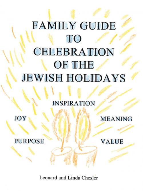 Cover of the book Family Guide to Celebration of the Jewish Holidays by Leonard Chesler, Linda Chesler, iUniverse