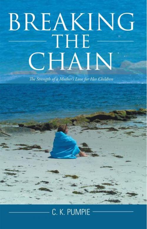 Cover of the book Breaking the Chain by C. K. Pumpie, iUniverse