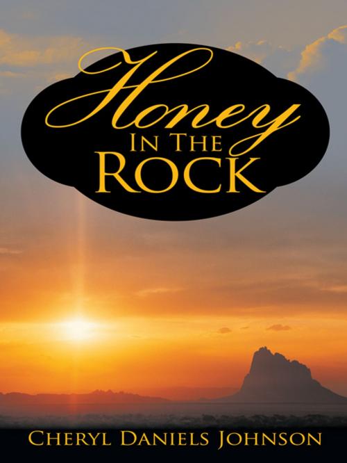 Cover of the book Honey in the Rock by Cheryl Daniels Johnson, iUniverse