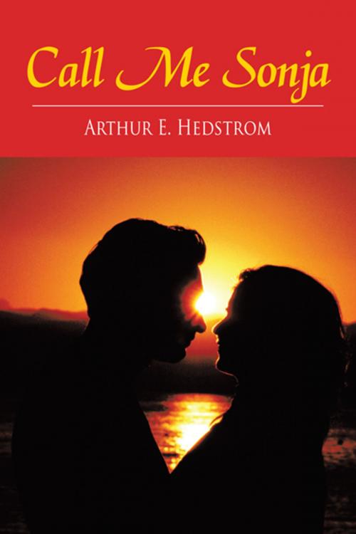 Cover of the book Call Me Sonja by Arthur E. Hedstrom, iUniverse