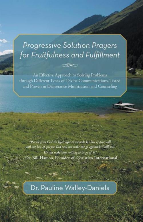 Cover of the book Progressive Solution Prayers for Fruitfulness and Fulfillment by Dr. Pauline Walley-Daniels, iUniverse