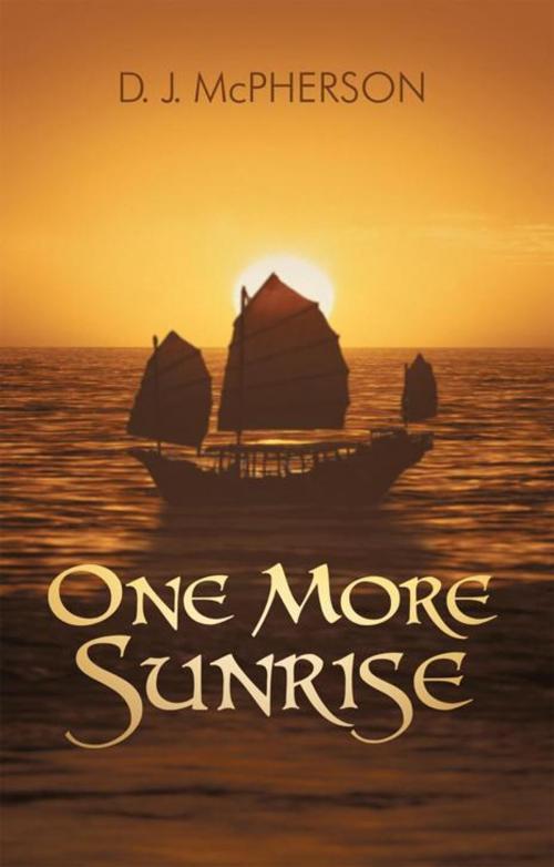 Cover of the book One More Sunrise by D.J. McPherson, iUniverse