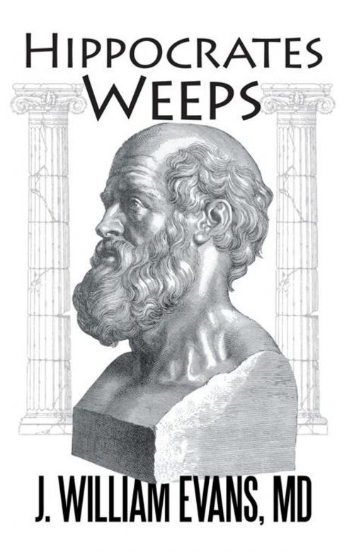 Cover of the book Hippocrates Weeps by J. William Evans, iUniverse