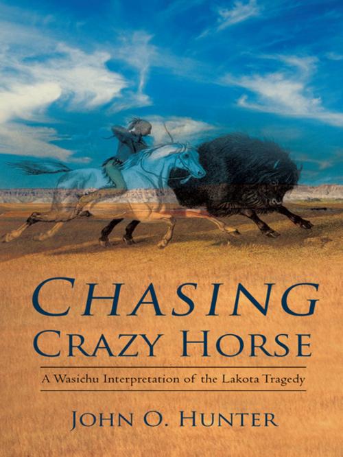 Cover of the book Chasing Crazy Horse by John O. Hunter, iUniverse