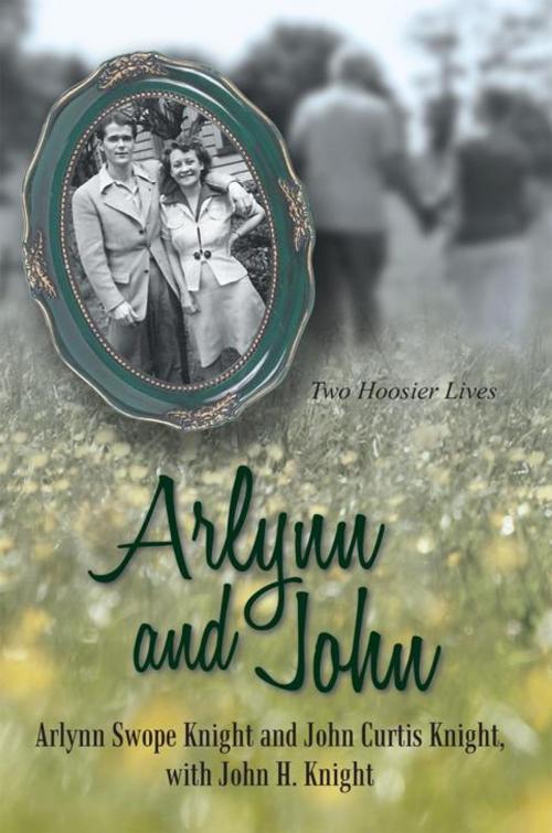 Cover of the book Arlynn and John by John Curtis Knight, Arlynn Swope Knight, iUniverse
