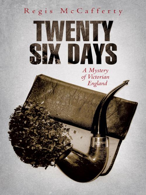Cover of the book Twenty Six Days by Regis McCafferty, iUniverse