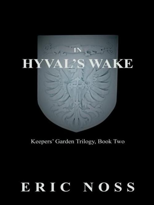Cover of the book In Hyval's Wake by Eric A. Gnospelius, iUniverse