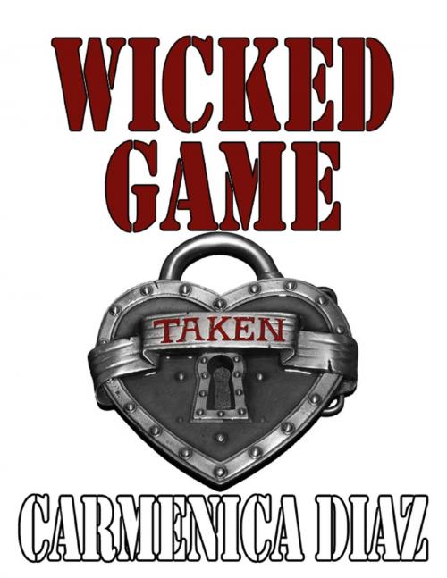 Cover of the book Wicked Game by Carmenica Diaz, Lulu.com