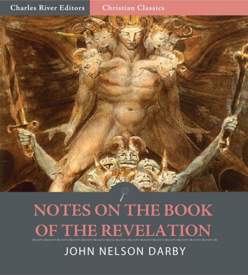 Cover of the book Notes on the Book of the Revelation (Illustrated Edition) by John Nelson Darby, Charles River Editors