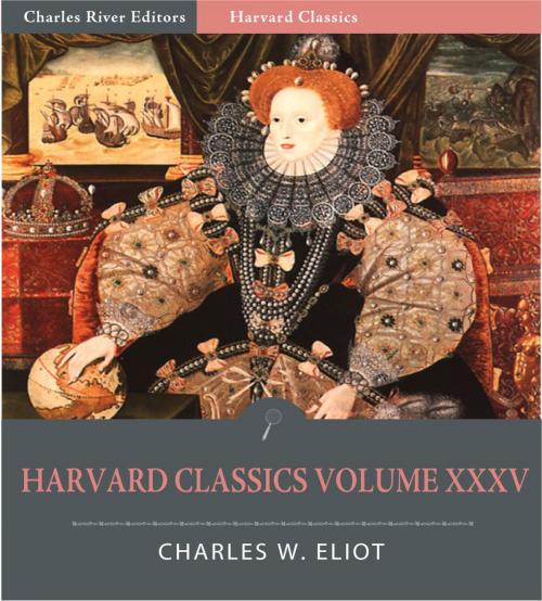 Cover of the book Harvard Classics Volume XXXV: The Chronicles of Jean Froissart, The Holy Grail, and A Description of Elizabethan England (Illustrated Edition) by Jean Froissart, Sir Thomas Malory, & William Harrison, Charles River Editors