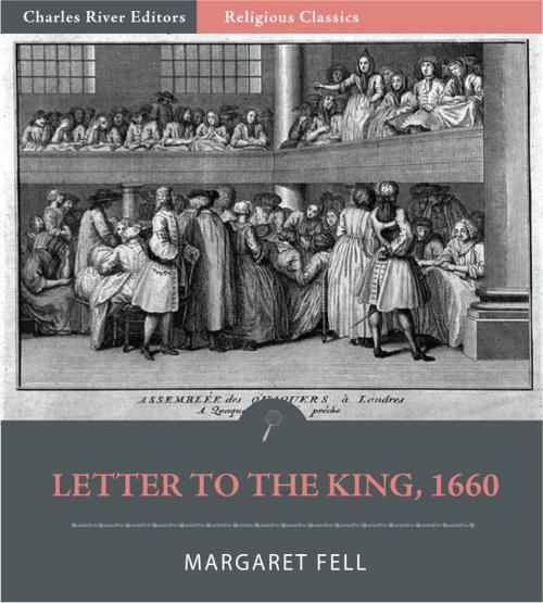 Cover of the book Mother of Quakerism: Letter to the King on Persecution by Margaret Fell, Charles River Editors