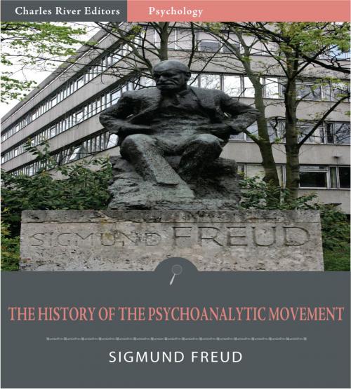 Cover of the book The History of the Psychoanalytic Movement (Illustrated Edition) by Sigmund Freud, Charles River Editors