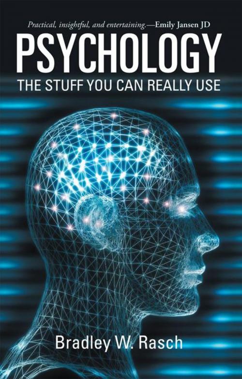 Cover of the book Psychology: the Stuff You Can Really Use by Bradley W. Rasch, iUniverse
