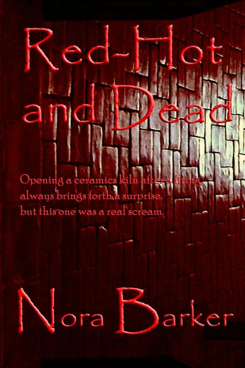 Cover of the book Red Hot and Dead by Nora Barker, Nora Barker