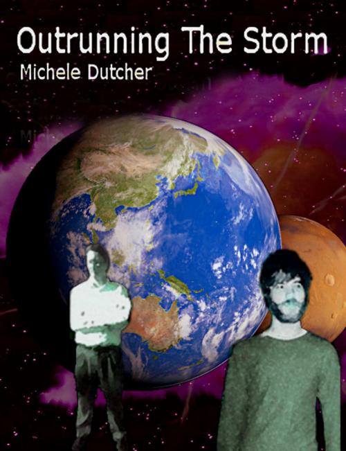 Cover of the book Outrunning the Storm by Michele Dutcher, Michele Dutcher