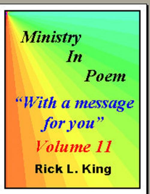Cover of the book Ministry in Poem Vol 11 by Rick King, Rick King