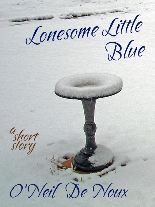 Cover of the book Lonesome Little Blue by O'Neil De Noux, O'Neil De Noux
