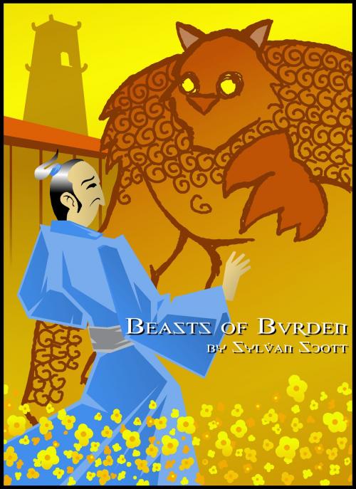 Cover of the book Beasts of Burden by Sylvan Scott, Sylvan Scott