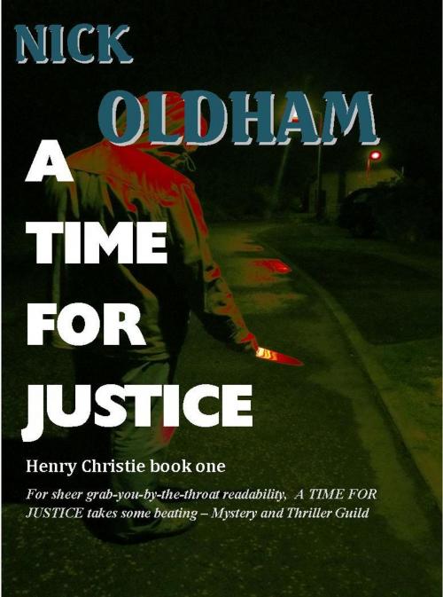 Cover of the book A Time For Justice by Nick Oldham, Nick Oldham