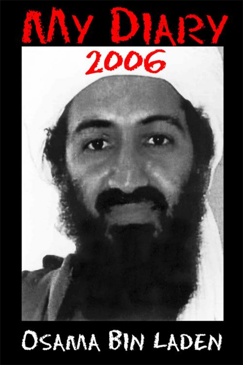 Cover of the book MY DIARY 2006 Osama bin Laden by David Craig, David Craig