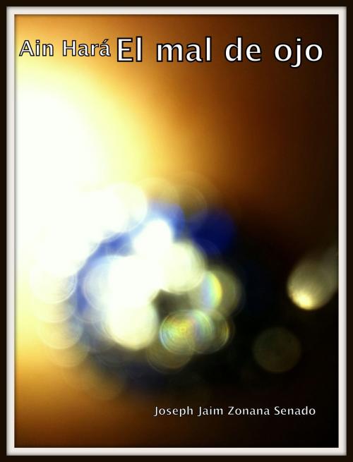 Cover of the book Ain Hara El mal de ojo by Joseph Jaim Zonana Senado, Jaime Shapiro