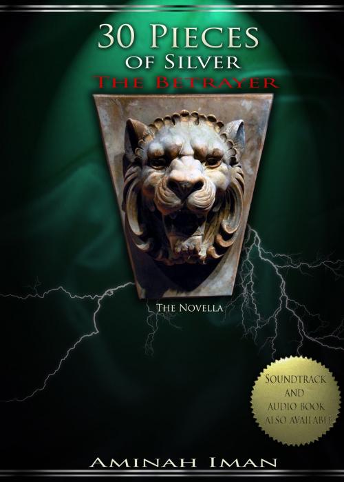 Cover of the book 30 Pieces of Silver: Betrayer by Aminah Iman, Aminah Iman