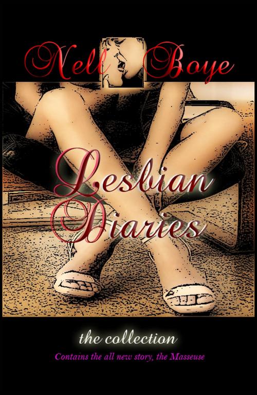 Cover of the book Lesbian Diaries (The Collection) by Nell Boye, Saphire Realms