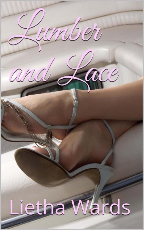 Cover of the book Lumber and Lace by Lietha Wards, Lietha Wards